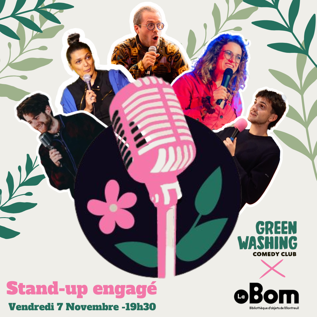 07/11 – Greenwashing Comedy Club à la Bibliothèque d’objets de Montreuil