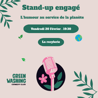 20/02 – 19h30 GREENWASHING COMEDY CLUB À LA RECYLERIE